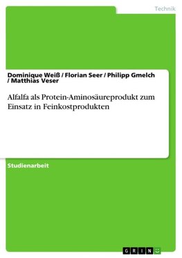 Alfalfa als Protein-Aminosäureprodukt zum Einsatz in Feinkostprodukten