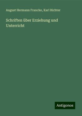 Schriften über Erziehung und Unterricht