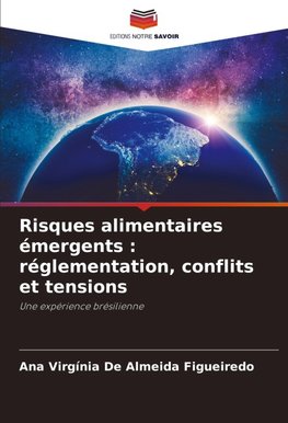 Risques alimentaires émergents : réglementation, conflits et tensions