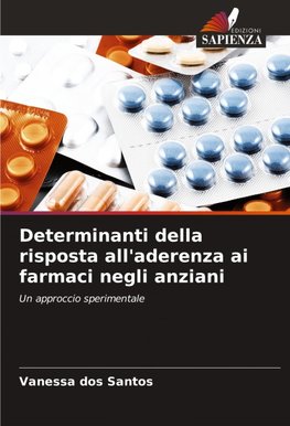 Determinanti della risposta all'aderenza ai farmaci negli anziani