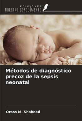 Métodos de diagnóstico precoz de la sepsis neonatal