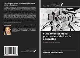 Fundamentos de la postmodernidad en la educación