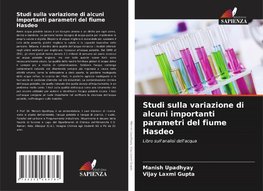 Studi sulla variazione di alcuni importanti parametri del fiume Hasdeo