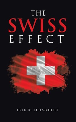 THE SWISS EFFECT