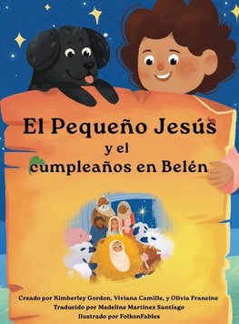 El Pequeño Jesús y su cumpleaños en Belén   (Little Jesus and the Bethlehem Birthday)