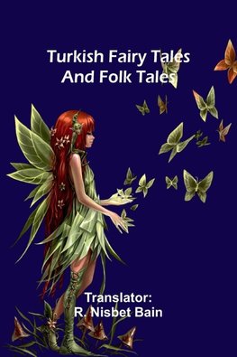 Turkish fairy tales and folk tales