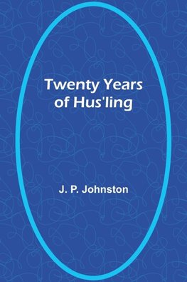 Twenty Years of Hus'ling