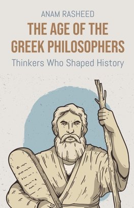 The Age of the Greek Philosophers