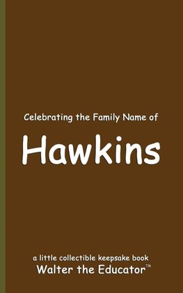 Celebrating the Family Name of Hawkins