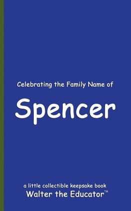 Celebrating the Family Name of Spencer