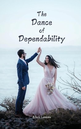 The Dance of Dependability