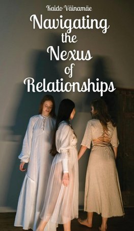 Navigating the Nexus of Relationships