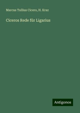 Ciceros Rede für Ligarius