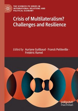 Crisis of Multilateralism? Challenges and Resilience