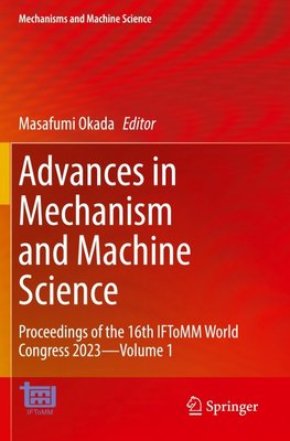 Advances in Mechanism and Machine Science