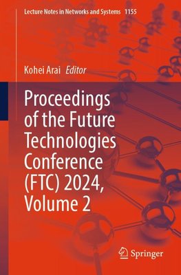 Proceedings of the Future Technologies Conference (FTC) 2024, Volume 2