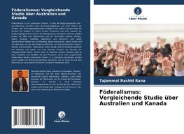 Föderalismus: Vergleichende Studie über Australien und Kanada