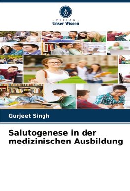 Salutogenese in der medizinischen Ausbildung