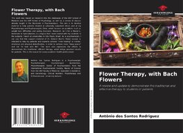 Flower Therapy, with Bach Flowers