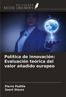 Política de innovación: Evaluación teórica del valor añadido europeo