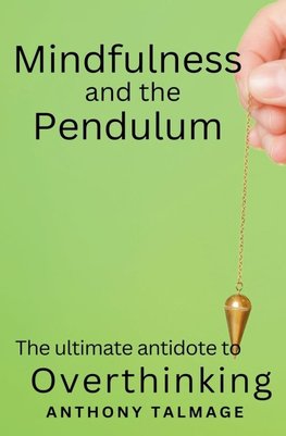 Mindfulness And The Pendulum