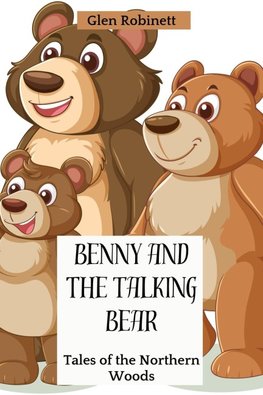 Benny and the Talking Bear