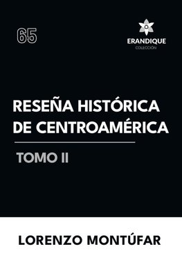 Reseña Histórica de Centroamérica Tomo II