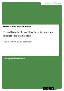 Un análisis del libro "Am Beispiel meines Bruders" de Uwe Timm