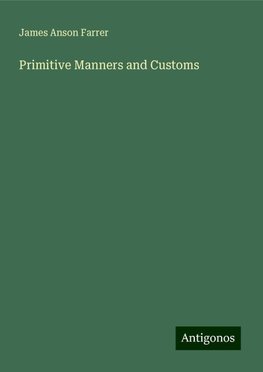 Primitive Manners and Customs