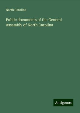 Public documents of the General Assembly of North Carolina