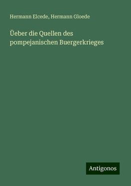 Üeber die Quellen des pompejanischen Buergerkrieges