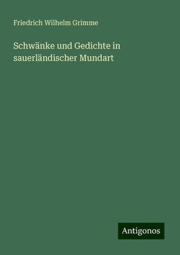 Schwänke und Gedichte in sauerländischer Mundart