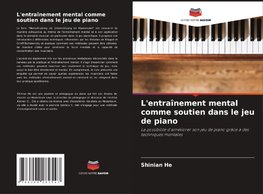 L'entraînement mental comme soutien dans le jeu de piano