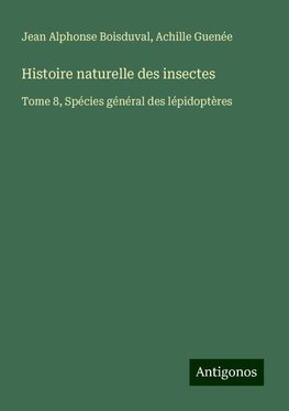 Histoire naturelle des insectes