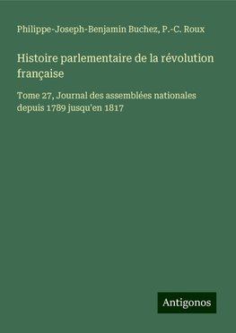 Histoire parlementaire de la révolution française