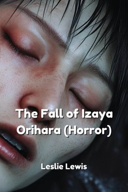 The Fall of Izaya Orihara (Horror)