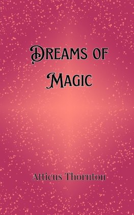 Dreams of Magic