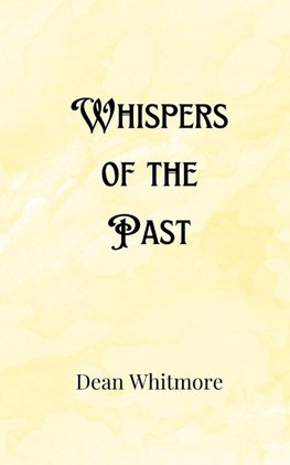 Whispers of the Past