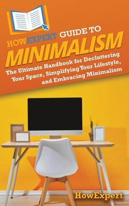 HowExpert Guide to Minimalism