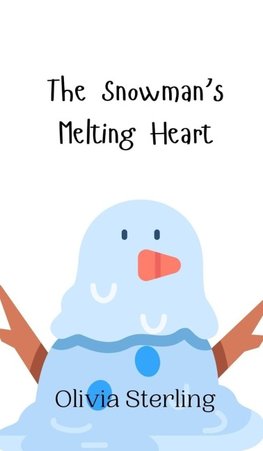 The Snowman's Melting Heart