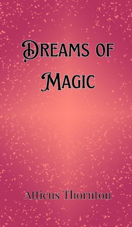 Dreams of Magic