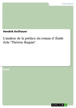 L'analyse de la préface du roman d' Émile Zola "Thérèse Raquin"