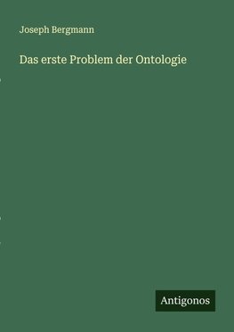 Das erste Problem der Ontologie