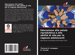 Educazione alla salute riproduttiva e alle abilità di vita per le ragazze adolescenti