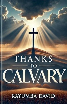 Thanks to Calvary