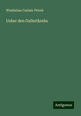 Ueber den Gallertkrebs