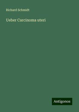 Ueber Carcinoma uteri