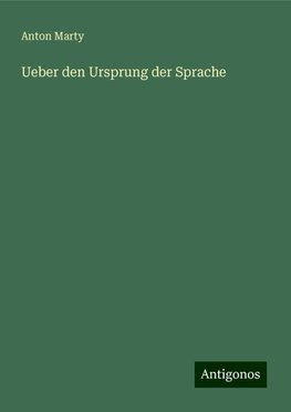 Ueber den Ursprung der Sprache