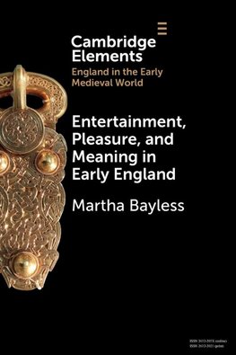 Entertainment, Pleasure, and Meaning in Early England