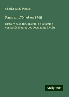 Paris en 1794 et en 1795